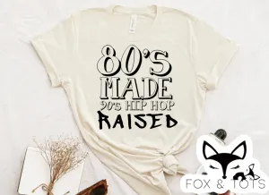 80s made 90s hip hop - Tee as Pictured 1.5 week TAT