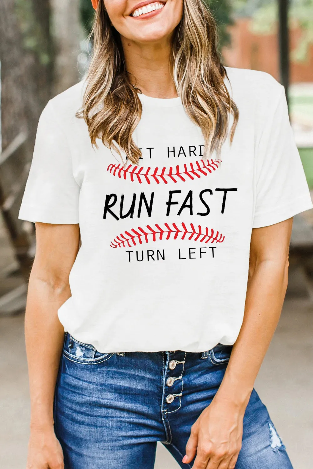 HIT HARD RUN FAST TURN LEFT Baseball Print White Tee