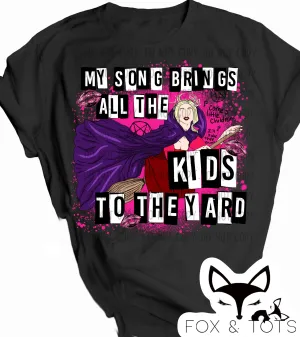 Hocus song brings kids to the yard Pre order - Tee as Pictured 2-3 week tat