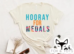 HOORAY for MEDALS  Pre order - Tee as Pictured 2-3 week tat