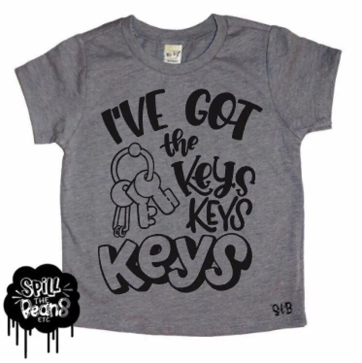 I’ve Got The Keys Tee or Bodysuit
