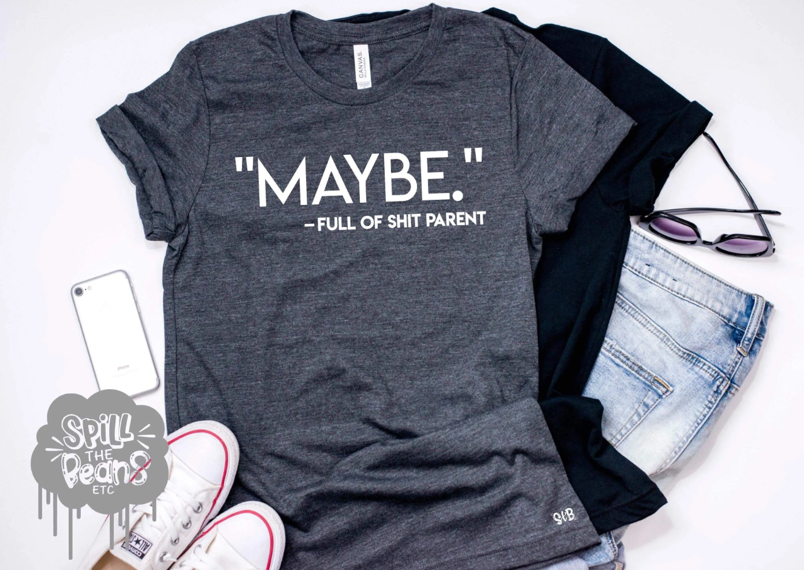Maybe Full Of Shit Parent Tee or Tank