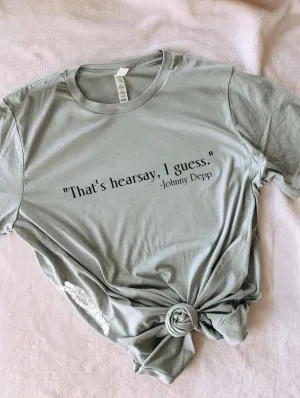 Pre order thats hearsay  - Tee as Pictured 1-3 Day TAT