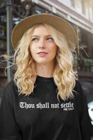 THOU SHALL NOT SETTLE