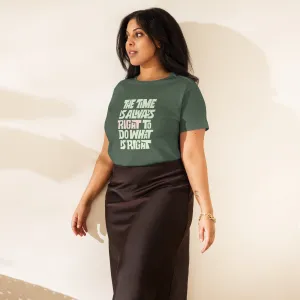 Women’s Basic Tee - The Time Is Always Right To Do What's Right!